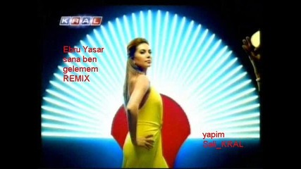Ebru Yasar Remix 
