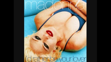 Madonna - Id Rather Be Your Lover