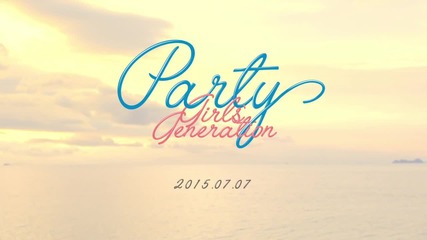 Girls' Generation ( Snsd ) - Party Music Video Teaser
