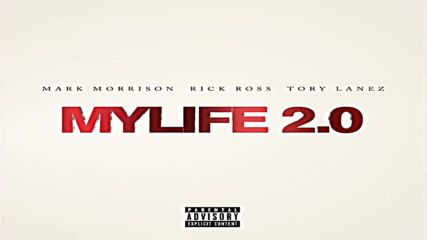 Mark Morrison Ft Rick Ross & Tory Lanez - Mylife 2.0