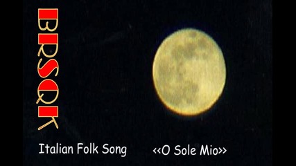 'o Sole Milo Italian Folk Song