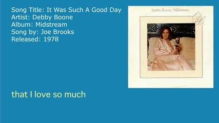 Debby Boone - It Was Such A Good Day (audio)