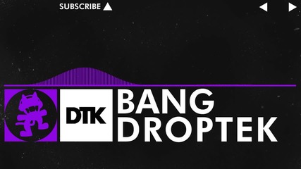 [dubstep] - Droptek - Bang [monstercat Release]