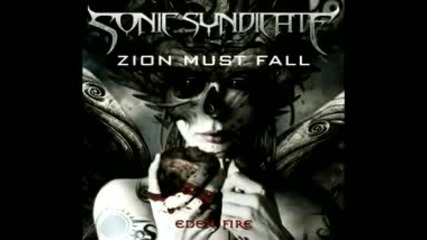 Sonic Syndicate - Zion Must Fall
