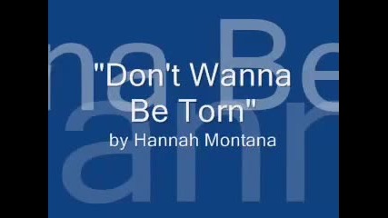 Me singing Don't Wanna Be Torn by Hannah Montana