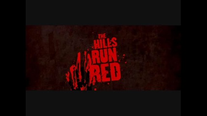 the hills run red - 2008 