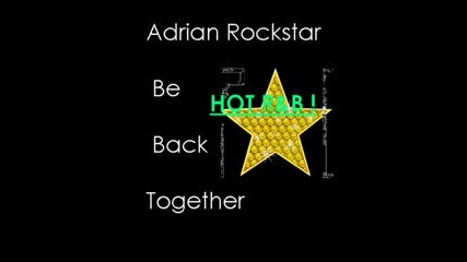 Adrian Rockstar - Be Back Together