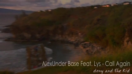 Alexunder Base Feat. Lys - Call Again