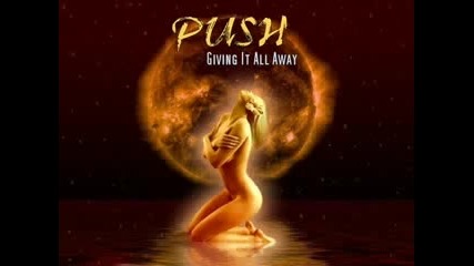 Push - Giving It All Away 