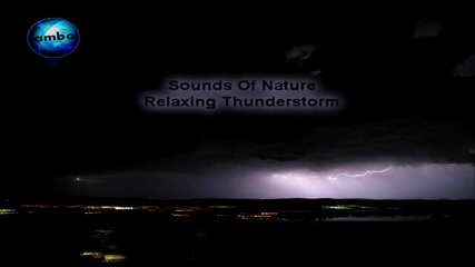 Звуци от природата - Релаксираща буря