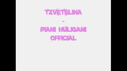 Tzvetelina - Piani Huligani (official)