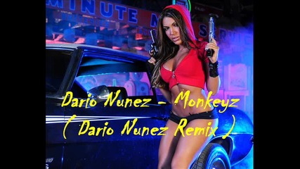 !!! New House !!! Dario Nunez - Monkeyz ( Dario Nunez Remix ) 