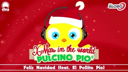 Pulcino Pio - Feliz Navidad (feat. El Pollito Pio) (official)