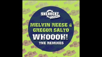 Melvin Reese & Gregor Salto - Whoooh Superfreakz Remix 