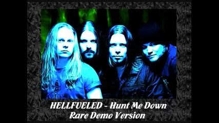 Hellfueled - Hunt Me Down 