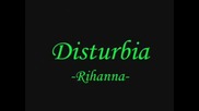 Disturbia - Rihanna Lyrics