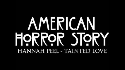 Hannah Peel Tainted Love // American Horror Story Song 2.