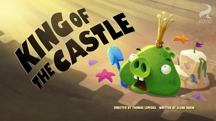 Angry Birds Toons - S01e34 - King Of The Castle