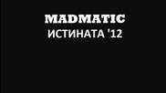 Madmatic - Istinata `12