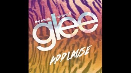 Страхотни! Glee - Applause