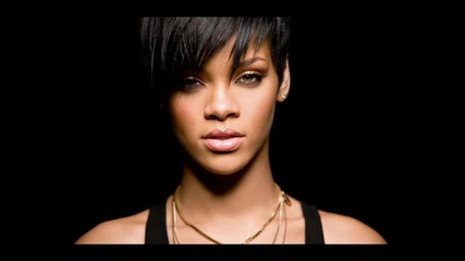 Rihanna - Only girl ( in the world )