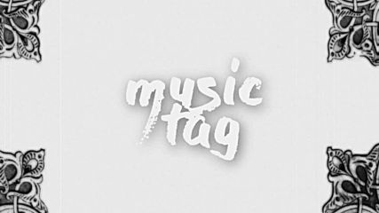 Music Tag ♫♪