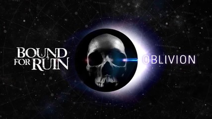 Bound For Ruin - The Void