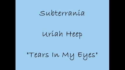 Tears In My Eyes - Uriah Heep 