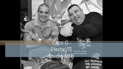 Ceco G - Efecta(jti Studio Mix)