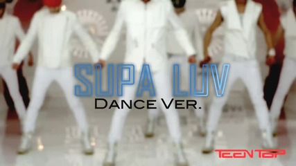 Teen Top Supa Luv dance ver.