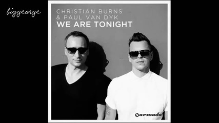 Christian Burns And Paul van Dyk - We Are Tonight ( Radio Edit ) [high quality]