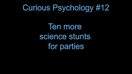 Ten more science stunts for parties