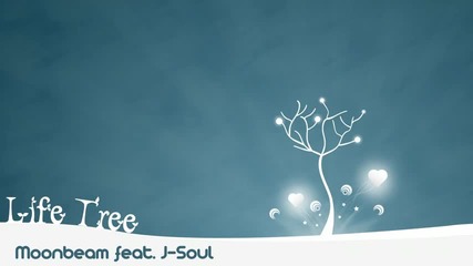 Moonbeam feat. J - Soul - Life Tree (original Mix) 