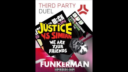Third Party Vs. Funkerman Feat. Justice - Duel of Speed Friends at Work ( Dani Veiga Babilonia Boot)