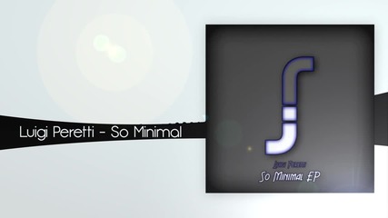 Luigi Peretti - So Minimal (original Mix)