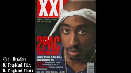 2pac - Breathin' New 2013 [ Dj Thugmind Remix ]