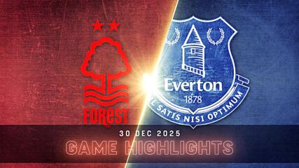 Nottingham Forest vs. Everton - Condensed Game
