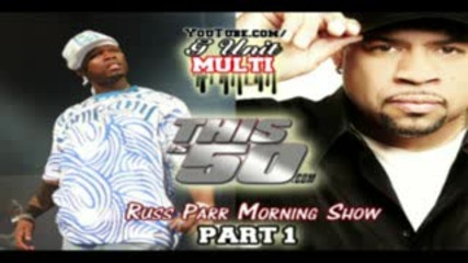 50 Cent @ Russ Parr Morning Show - Talks Rick Ross, Pimpin Curly, Foxy Brown [16 Feb. 2009] Part 1