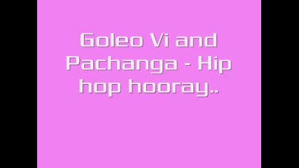 Goleo Vi and Pachanga - Hip hop 