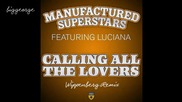 Manufactured Superstars ft. Luciana - Calling All The Lovers ( Wippenberg Remix )
