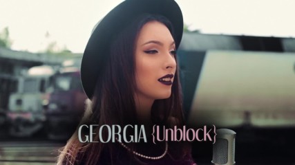 2017/ Премиера: Georgia - Unblock (official audio)