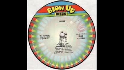 Loui$ - Computer Soul - Italo - Disco 