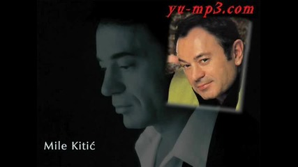 Mile Kitic - Pije mi se