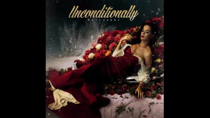 *2013* Katy Perry - Unconditionally ( Cosmic Dawn radio edit )