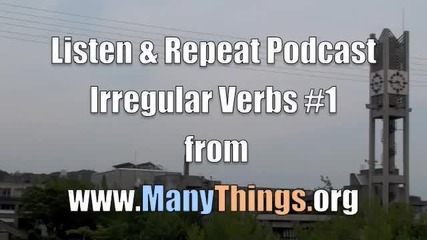 Irregular Verbs 1 (listen & Repeat)