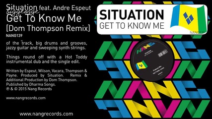 Situation ft. Andre Espeut - Get To Know Me ( Dom Thompson Remix )