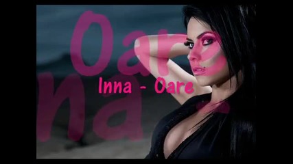 Inna - Oare [new song ]2009