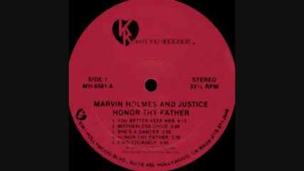 Marvin Holmes & Justice - you better keep her. 