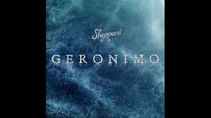*2015* Sheppard - Geronimo