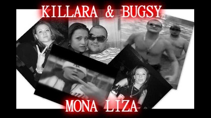 Killara & Bugsy - Mona Liza
